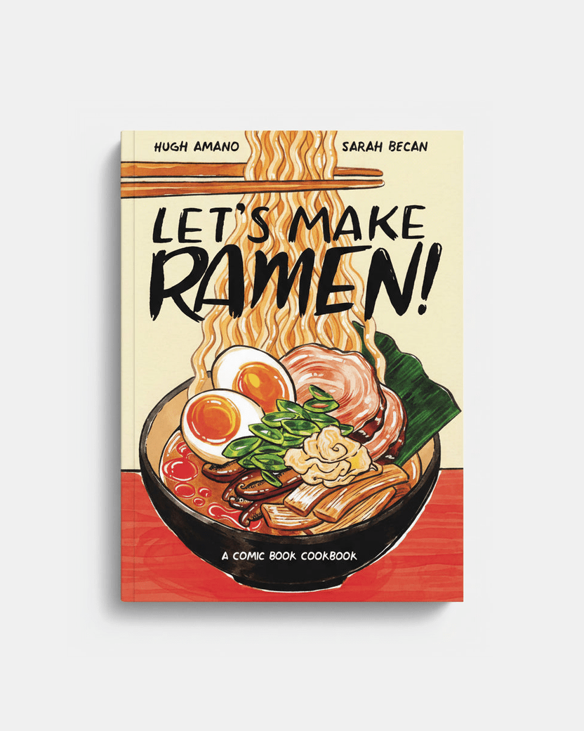 Let´s Make Ramen! - Hugh Amano Hugh & Sarah Becan tomatosharp