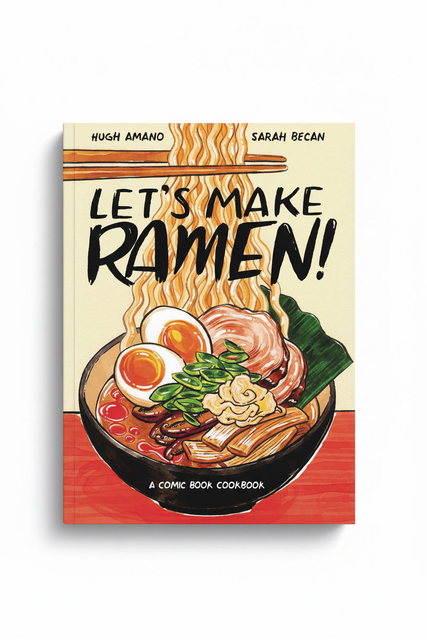 Let´s Make Ramen! - Hugh Amano Hugh &amp; Sarah Becan Tomatosharp